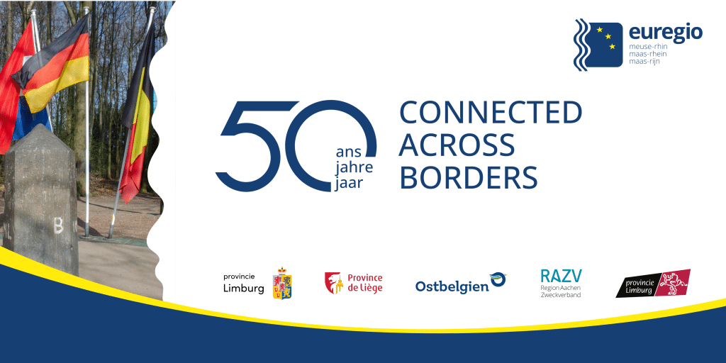 Bannière du cinquantenaire : « 50 ans, Connected across borders », avec les drapeaux belge, allemand et néerlandais au tripoint